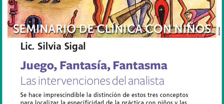? Seminario de clínica con niños: «Juego, Fantasía, Fantasma. Las intervenciones del analista»